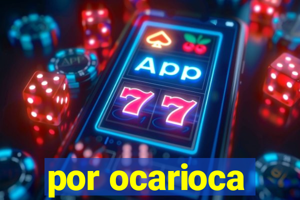 por ocarioca